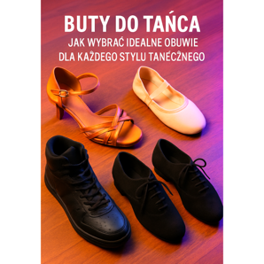 Sapatos de dança - Como escolher o calçado perfeito para qualquer estilo de dança 2025